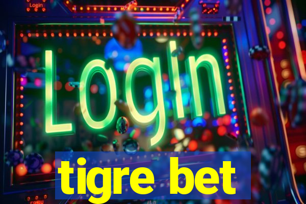 tigre bet